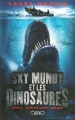Couverture Sky Mundy et les dinosaures, tome 2 : Nom de Code : Déluge Editions Michel Lafon 2018