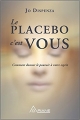 Couverture Le placebo, c'est vous ! Editions Ariane (Science et holisme) 2015