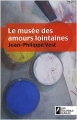 Couverture Le musée des amours lointaines Editions Les Nouveaux auteurs (Horcol) 2008