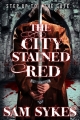 Couverture Bring Down Heaven, book 1: The City Stained Red Editions Orbit 2015