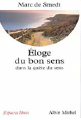 Couverture Éloge du bon sens dans la quête du sens Editions Albin Michel (Espaces libres) 2001