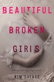 Couverture Beautiful broken girls Editions Farrar, Straus and Giroux 2017