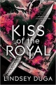 Couverture Kiss of the Royal Editions Entangled Publishing 2018