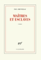 Couverture Maîtres et esclaves Editions Gallimard  (Blanche) 2018
