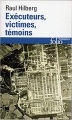 Couverture Exécuteurs, victimes, témoins : La catastrophe juive (1933-1945) Editions Folio  (Histoire) 2004