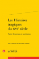 Couverture Les Histoires tragiques du XVIe siècle : Pierre Boaistuau et ses émules Editions Garnier (Classiques) 2018