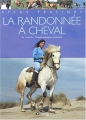 Couverture La randonnée à cheval: conseils techniques - sur le terrain - endurance Editions Atlas 2004