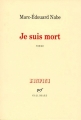 Couverture Je suis mort Editions Gallimard  (L'infini) 1998