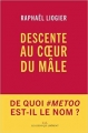 Couverture Descente au coeur du mâle Editions Les Liens qui Libèrent (LLL) 2018