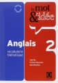 Couverture Le mot et L'idée : Anglais 2, vocabulaire thématique Editions Ophrys 2012
