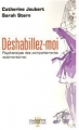 Couverture Déshabillez-moi : Psychanalyse des comportements vestimentaires Editions Hachette (Littératures) 2005