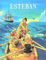 Couverture Esteban, intégrale couleur Editions Canal BD 2016