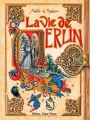 Couverture La vie de Merlin Editions Ouest-France 2017