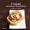 Couverture Croques, tartines et bruschettas Editions First (Toquades) 2008