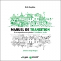 Couverture Manuel de Transition : de la dépendance au pétrole à la résilience locale Editions Ecosociété 2010