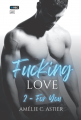 Couverture Fucking Love, tome 2 : For You Editions Autoédité 2018