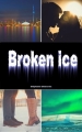 Couverture Broken by elements, tome 1 : Broken ice Editions Autoédité 2018