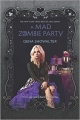 Couverture Chroniques de Zombieland, tome 4 : Zombie party Editions MIRA Books 2015