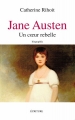 Couverture Jane Austen : Un coeur rebelle Editions Écriture (Biographie) 2018