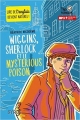 Couverture Wiggins, Sherlock et le mysterious poison Editions Syros (Tip Tongue) 2017