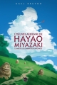Couverture L'oeuvre de Hayao Miyazaki : Le maître de l'animation japonaise Editions Third 2018