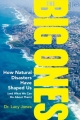 Couverture The Big Ones: How Natural Disasters Have Shaped Us (and What We Can Do about Them) Editions Doubleday 2018