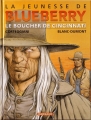 Couverture La Jeunesse de Blueberry, tome 14 : Le Boucher de Cincinnati Editions Dargaud (Western) 2005