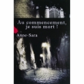 Couverture Au commencement, je suis mort ! Editions Ajna De Scorto 2011