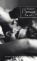 Couverture L'amour brut Editions La Musardine 2012