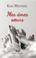 Couverture Mes âmes soeurs Editions de Mortagne 2018