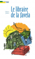 Couverture Le libraire de la favela Editions Anacaona 2011