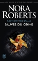 Couverture Lieutenant Eve Dallas, tome 20 : Sauvée du crime Editions J'ai Lu 2018