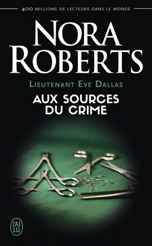 Couverture Lieutenant Eve Dallas, tome 21 : Aux sources du crime