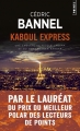 Couverture Kaboul Express Editions Points (Policier) 2018