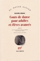 Couverture Cours de danse pour adultes et élèves avancés Editions Gallimard  (Du monde entier) 2011