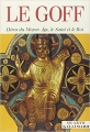 Couverture Héros du Moyen Âge, le Saint et le Roi Editions Gallimard  (Quarto) 2004