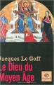 Couverture Le Dieu du Moyen Âge Editions Bayard 2003