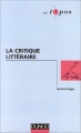 Couverture La critique littéraire Editions Dunod (La boîte à outils du professeur) 1997