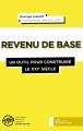 Couverture Revenu de base : Un outil pour construire le XXIe siècle Editions Yves Michel (Economie) 2016