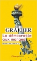 Couverture La démocratie aux marges Editions Flammarion (Champs - Essais) 2018