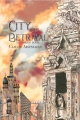 Couverture City of Spires, book 2: City of Betrayal Editions Autoédité 2017