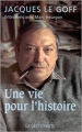 Couverture Une vie pour l'histoire Editions La Découverte 1996