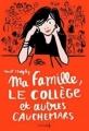 Couverture Ma famille, le collège et autres cauchemars Editions de La Martinière (Jeunesse) 2014