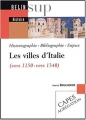 Couverture Les villes d'Italie (vers 1150-vers 1340) Editions Belin (Sup histoire ) 2004