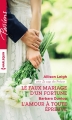 Couverture Le faux mariage d'un Fortune, L'amour à toute épreuve Editions Harlequin (Passions) 2016