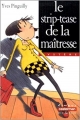 Couverture Le strip-tease de la maîtresse Editions Casterman 1996