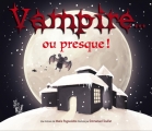 Couverture Vampire...ou presque ! Editions Lire c'est partir 2016