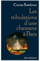 Couverture Tribulations d'une chamane à Paris Editions Albin Michel 2007
