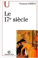 Couverture Le XVIIe siècle Editions Armand Colin (U histoire) 2003