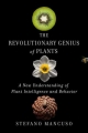 Couverture The Revolutionary Genius of Plants: A New Understanding of Plant Intelligence and Behavior Editions Atria Books 2018